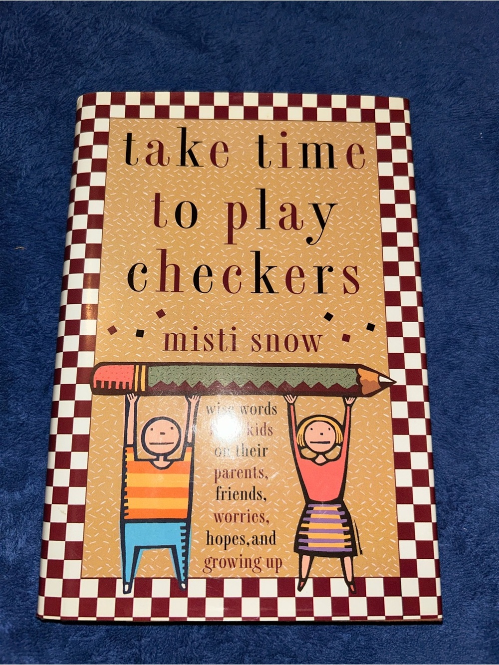 Take Time to Play Checkers by Misti Snow, Hardcover, 1992